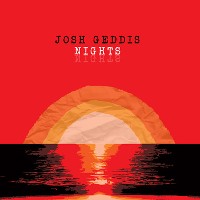 #9 - Josh Geddis - Nights Josh Geddis - Nights