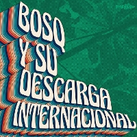 #2 - Bosq - Y Su Descarga Internacional Bosq - Y Su Descarga Internacional