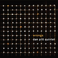 #6 - Dan Pitt Quintet - Wrongs Dan Pitt Quintet - Wrongs