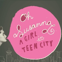 #3 - Oh Susanna - A Girl In Teen City Oh Susanna - A Girl In Teen City