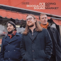 #7 - JV's Boogaloo Squad - Going to Market JV's Boogaloo Squad - Going to Market