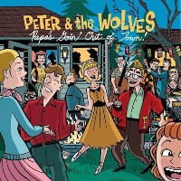 #1 - Peter & The Wolves - Papa's Goin' Out Of Town! Peter & The Wolves - Papa's Goin' Out Of Town!