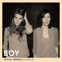 BOY - Mutual Friends Acoustic