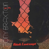 #8 - Your Boy Tony Braxton - Adult Contempt Your Boy Tony Braxton - Adult Contempt