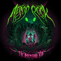 #1 - Aesop Rock - The Impossible Kid Aesop Rock - The Impossible Kid