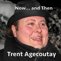 #6 - Trent Agecoutay - Now...and Then Trent Agecoutay - Now...and Then