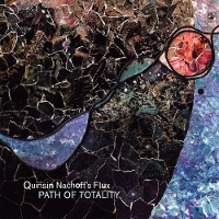 #10 - Quinsin Nachoff - Path of Totality Quinsin Nachoff - Path of Totality