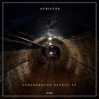 #7 - Achilles - Underground Energy Achilles - Underground Energy