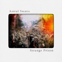 #1 - Astral Swans - Strange Prison Astral Swans - Strange Prison