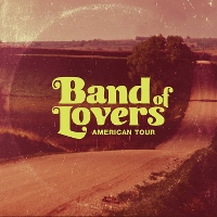 #5 - Band of Lovers - American Tour Band of Lovers - American Tour