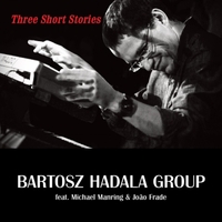 #2 - Bartosz Hadala - Three Short Stories Bartosz Hadala - Three Short Stories