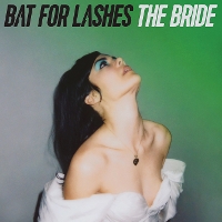 #2 - Bat For Lashes - The Bride Bat For Lashes - The Bride