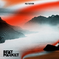 #3 - Beat Market - All Good EP Beat Market - All Good EP