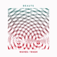 #1 - Beauts - Waves/Wash Beauts - Waves/Wash