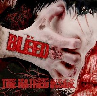 #17 - BLEED - The Hatred Inside BLEED - The Hatred Inside
