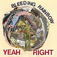 #3 - Bleeding Rainbow - Yeah Right Bleeding Rainbow - Yeah Right