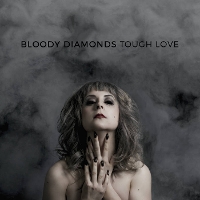 #6 - Bloody Diamonds - Tough Love EP Bloody Diamonds - Tough Love EP