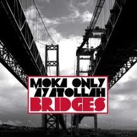 #9 - Moka Only and Ayatollah - Bridges Moka Only and Ayatollah - Bridges