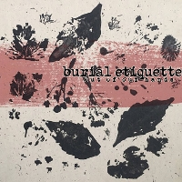 #3 - Burial Etiquette - Out of Our Hands Burial Etiquette - Out of Our Hands