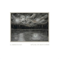 #5 - Carmanah - Speak In Rhythms Carmanah - Speak In Rhythms