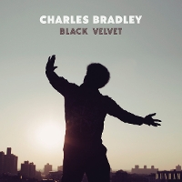 #5 - Charles Bradley - Black Velvet Charles Bradley - Black Velvet