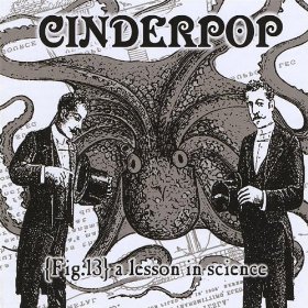 Cinderpop - A Lesson In Science