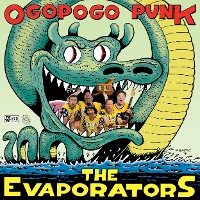 #2 - The Evaporators - Ogopogo Punk The Evaporators - Ogopogo Punk