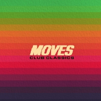 #7 - Various - MOVES: Club Classics Various - MOVES: Club Classics