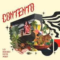 #5 - Contento - Lo Bueno Está Aquí Contento - Lo Bueno Está Aquí