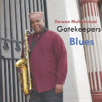 #2 - Dawan Muhammad - Gatekeepers Blues Dawan Muhammad - Gatekeepers Blues