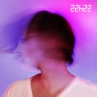 #6 - Ariane Moffatt - 22h22 Ariane Moffatt - 22h22