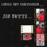 #8 - Jah Cutta - Ladies and Gentlemen Jah Cutta - Ladies and Gentlemen