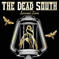 #2 - The Dead South - Served Live The Dead South - Served Live