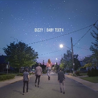 #1 - Dizzy - Baby Teeth Dizzy - Baby Teeth