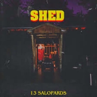 #4 - Les 13 Salopards - Shed Les 13 Salopards - Shed