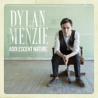 #6 - Dylan Menzie - Adolescent Nature Dylan Menzie - Adolescent Nature