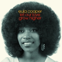 #3 - Eula Cooper - Let Our Love Grow Higher Eula Cooper - Let Our Love Grow Higher