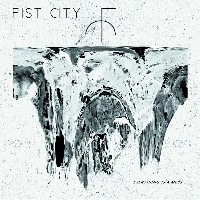 Fist City - Everything is a Mess