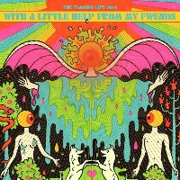 #3 - The Flaming Lips - With A Little Help From My Fwends The Flaming Lips - With A Little Help From My Fwends