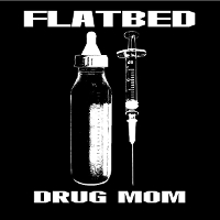 #2 - Flatbed - Drug Mom Flatbed - Drug Mom