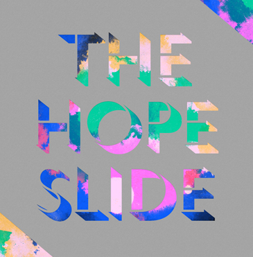 #5 - The Hope Slide - The Hope Slide The Hope Slide - The Hope Slide