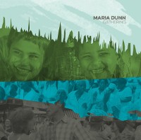 #1 - Maria Dunn - Gathering Maria Dunn - Gathering