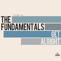 #9 - The Fundamentals - Get Alright The Fundamentals - Get Alright