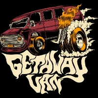 #6 - Getaway Van - Getaway Van Getaway Van - Getaway Van