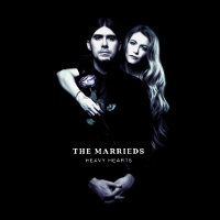 #1 - The Marrieds - Heavy Hearts The Marrieds - Heavy Hearts