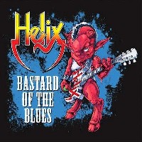 #6 - Helix - Bastard Of The Blues Helix - Bastard Of The Blues