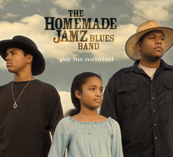 #24 - The Homemade Jamz Blues Band - Pay Me No Mind The Homemade Jamz Blues Band - Pay Me No Mind
