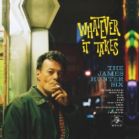 #6 - James Hunter Six - Whatever it Takes James Hunter Six - Whatever it Takes