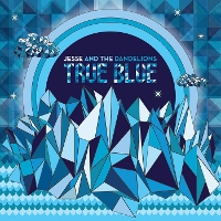 #4 - Jesse & The Dandelions - True Blue Jesse & The Dandelions - True Blue