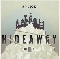 #5 - JP Hoe - Hideaway JP Hoe - Hideaway